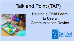 Talk and Point: Helping a Child Learn to Use a Communication Device 