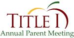 Title I Annual Parent Meeting 