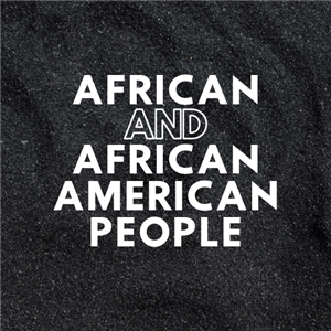 African and African American People 